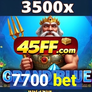 7700 bet